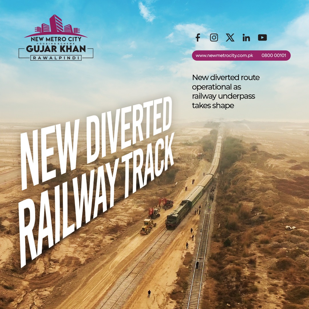 The New Railway Diverted Route in 𝐍𝐞𝐰 𝐌𝐞𝐭𝐫𝐨 𝐂𝐢𝐭𝐲 𝐆𝐮𝐣𝐚𝐫 𝐊𝐡𝐚𝐧 has Been Developed