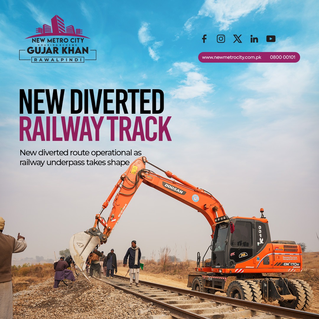 The New Railway Diverted Route in 𝐍𝐞𝐰 𝐌𝐞𝐭𝐫𝐨 𝐂𝐢𝐭𝐲 𝐆𝐮𝐣𝐚𝐫 𝐊𝐡𝐚𝐧 has Been Developed